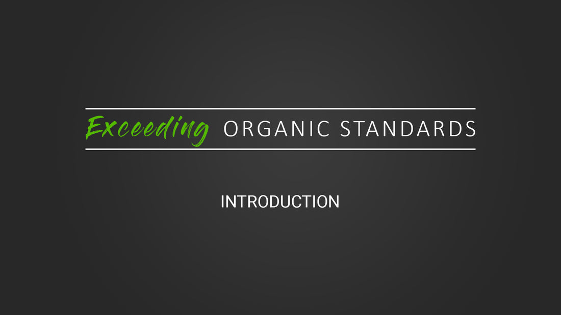 Exceeding Organic Standards: Introduction