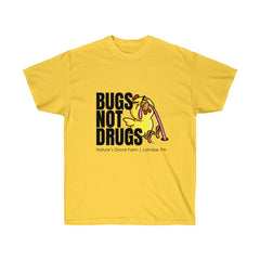 Bugs Not Drugs Unisex Tee
